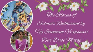 The Glories of Srimati Radharani by HG Sanatani Vrajeshwari Devi Dasi Mata Ji  Day 5 [upl. by Abihsot]