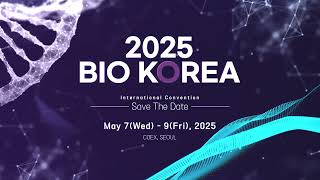 BIO KOREA 2025 Save The Dates [upl. by Euphemiah]