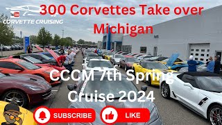 300 Corvettes Take Over Michigan Spring Cruise 2024 [upl. by Wurtz]