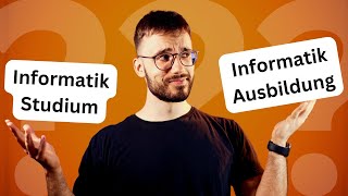 Informatikstudium oder Ausbildung Was passt für mich [upl. by Breena]