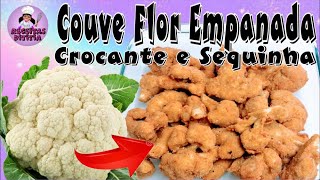 COUVE FLOR EMPANADA Crocante e Sequinha [upl. by Cherida]