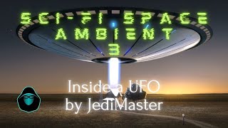 SciFi Space Ambient 3  Inside a UFO by JediMaster [upl. by Animsaj]