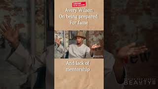 Avery wilson talking about being prepared for fame and lack of mentorship [upl. by Anaxor540]