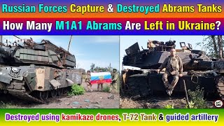 Russian Forces Capture amp Destroyed Abrams Tanks How Many M1A1 Abrams Are Left in Ukraine [upl. by Thetis955]