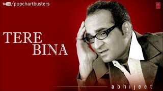 ☞ Dheere Dheere Dheere Full Song Tere Bina Album Abhijeet Bhattacharya Hits [upl. by Ranit]