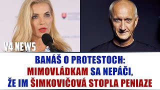 BANÁŠ o protestoch Mimovládkam sa nepáči že im ŠIMKOVIČOVÁ STOPLA PENIAZE [upl. by Akerahs]