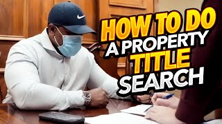 How To Do A Property Title Search [upl. by Gallard]