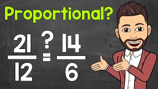 Determining if Two Ratios are Proportional 3 Ways  Proportions  Math with Mr J [upl. by Aimet]