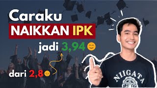 CARAKU MENAIKKAN IPK DARI 28 JADI 394 ‼️ AUTO CUMLAUDE WALAUPUN AKTIF ORGANISASI  TIPS STUDI🎓 [upl. by Theo]