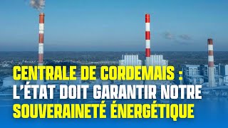 Centrale de Cordemais  lEtat doit garantir notre souveraineté énergétique [upl. by Maggie]