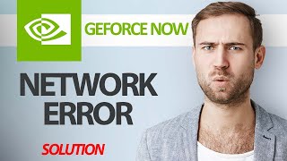 How To Fix GeForce NOW App Network Error  Step By Step [upl. by Giliane]