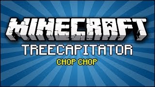 Minecraft Mod  Treecapitator [upl. by Nairoc]