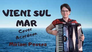 Vieni Sul Mar Cover – Acordeon [upl. by Wakerly855]