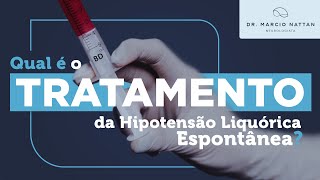 Qual o tratamento da Hipotensão Liquórica Espontânea [upl. by Efar]