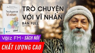 Sách nói Trò Chuyện Với Vĩ Nhân  Osho  Voiz FM [upl. by Ragen]