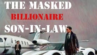 The Masked Billionaire SoninLaw  Episode 987 [upl. by Aicinet]