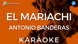 Antonio Banderas  Cancion del Mariachi Karaoke Instrumental con coros [upl. by Zertnom]