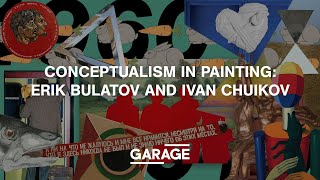 CONCEPTUALISM IN PAINTING ERIK BULATOV AND IVAN CHUIKOV [upl. by Chris236]