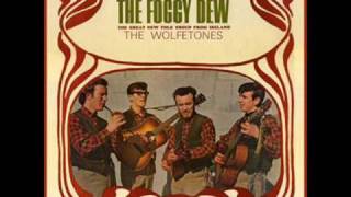 The Wolfe Tones  The Foggy Dew Original Version [upl. by Varney]