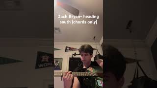 Zach Bryan Heading South zachbryan guitar guitarcover guitarist short shorts [upl. by Zahc541]