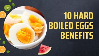 10 Hard Boiled Eggs Benefits [upl. by Shurlocke]