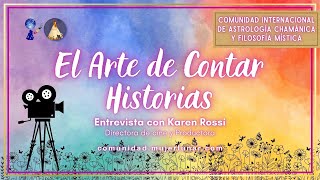 El Arte de Contar Historias  Entrevista con Karen Rossi [upl. by Lorna544]