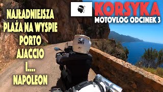 Najpiękniejsza plaża i Napoleon Korsyka cz3 blazeonmoto korsyka vstrom650 [upl. by Enillebyam]