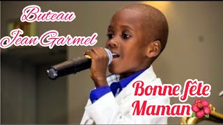 Buteau Jean Garmel Bonne fête maman [upl. by Ellenrad]