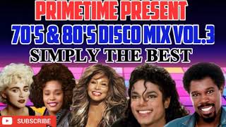 🔥70S amp 80S DISCO MIX VOL 3 SIMPLY THE BEST FT TINA TURNER MICHAEL JACKSON MADONNA WHITNEY [upl. by Maroney]