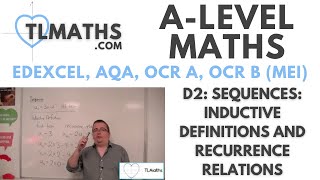 ALevel Maths D202 Sequences Inductive Definitions and Recurrence Relations [upl. by Oleusnoc]