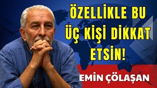 ÖZELLİKLE BU ÜÇ KİŞİ DİKKAT ETSİN EMİN ÇÖLAŞAN SESLİ KÖŞE YAZISI SESLİ KÖŞE SESLİ GAZETE SES [upl. by Riker]