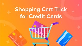 Shopping Cart Trick for Credit Cards [upl. by Trinetta]