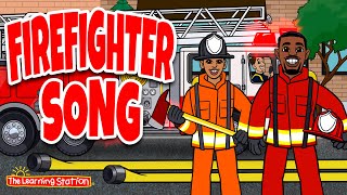 Firefighter Song ♫ Heroes Songs For Kids ♫ Firefighters Songs For Kids by The Learning Station [upl. by Nido]