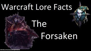 Warcraft Lore Facts  The Forsaken [upl. by Aniaz146]