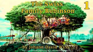 The Swiss Family Robinson Full Audiobook by Johann David Wyss [upl. by Odelet879]