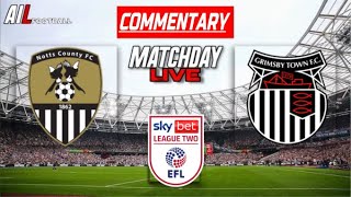 Notts County VS Grimsby Live Commentary EFL League TWO Football Stream  Livescores [upl. by Loeb]