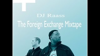 DJ Raass  The Foreign Exchange Mixtape [upl. by Annabal261]