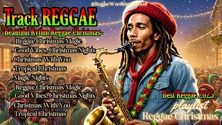 🎵TOP RIDDIM REGGAE MEDLEY NEW 2025 ⛄CHRISTMAS REGGAE WORD MIXREGGAE NONSTOP PLAYLIST CHRISTMAS [upl. by Valdas]