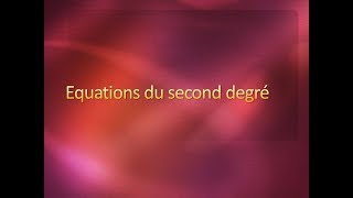 Les équations du second degré [upl. by Bilak]