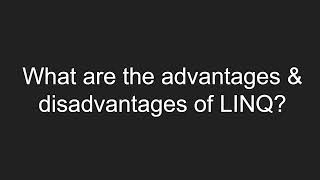 What are the advantages amp disadvantages of LINQ [upl. by Scevo111]