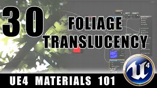 Foliage Translucency  UE4 Materials 101  Episode 30 [upl. by Wahs]