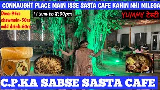 CONNAUGHT PLACE MAIN sabse sasta cafe coffee HomeMost Affordable cafe at CONNAUGHT [upl. by Donald519]