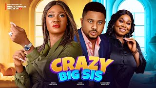 CRAZY BIG SIS THE MOVIE MERCY JOHNSON MIKE GODSON CHINYERE WILFRED  2024 LATEST NIGERIAN MOVIE [upl. by Cecelia824]