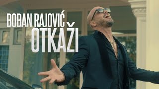 Boban Rajović  Otkaži Official Video 4K [upl. by Eira]