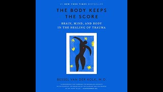 The Body Keeps the Score Bessel A van der Kolk – Audio of Chapter 2 [upl. by Nosiddam]