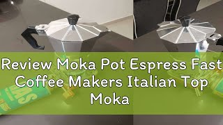 Review Moka Pot Espress Fast Coffee Makers Italian Top Moka Espresso Cafeteira Expresso Percolator [upl. by Tirma]