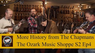 More history of The Chapmans  The Ozark Music Shoppe [upl. by Latsryk]