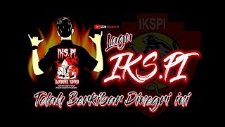 🔵Virall Lagu IKSPI KERA SAKTI Telah Berkibar Di Negri Ini [upl. by Enyawed993]