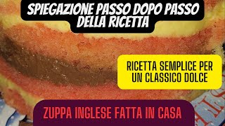 come fare la zuppa inglese fatta in casa in modo semplice dal pan di spagna alle creme di ripieno [upl. by Eninnaj230]