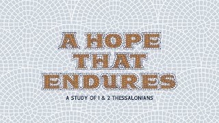 1 Thessalonians 3  A Hope That Endures  Melissa Spoelstra [upl. by Machos]